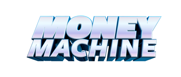 MONEY MACHINE